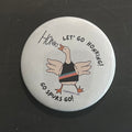Goose Honkin’ Spurs pin